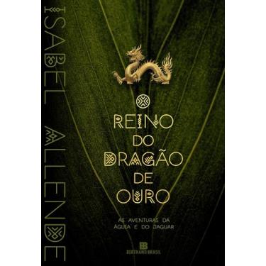 Imagem de Livro - O reino do dragão de ouro (Vol. 2 As aventuras da águia e do j