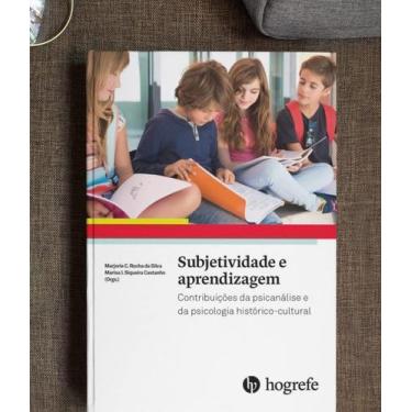 Imagem de Subjetividade e aprendizagem: contribuições da psicanálise e da psicol