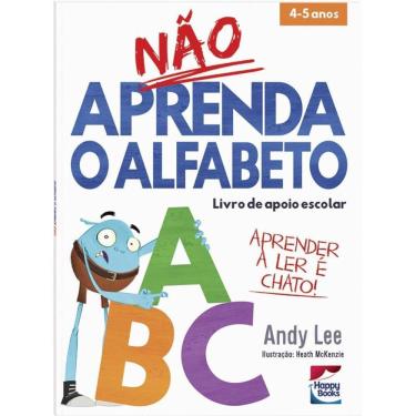 Imagem de Não Aprenda...Alfabeto, O