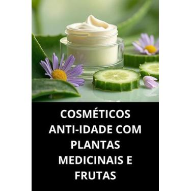 Imagem de Livro Cosméticos Antiidade com Plantas Medicinais e Frutas - Duke Edit
