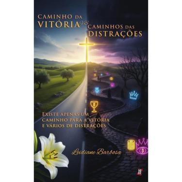 Imagem de Caminho da Vitória VS Caminhos das Distrações: Existe apenas um caminho para a vitória...