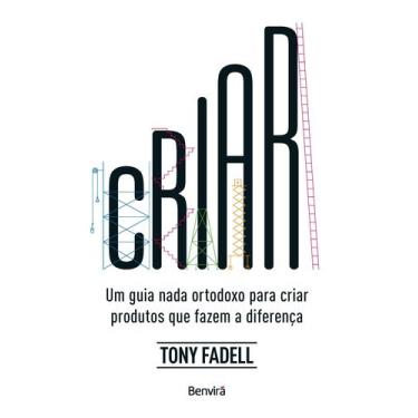 Imagem de Livro - Criar: Um Guia nada ortodoxo para criar produtos que fazem a d