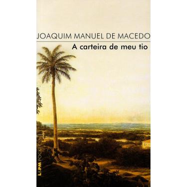Imagem de Livro - L&PM Pocket - A Carteira de Meu Tio - Joaquim Manuel de Macedo