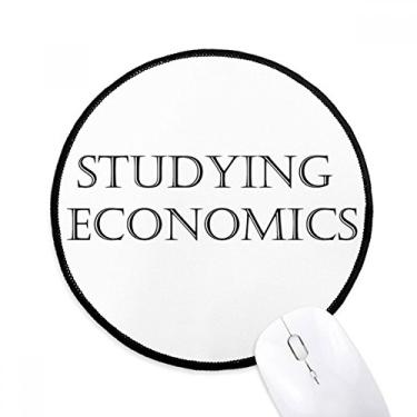 Imagem de DIYthinker Mouse pad de mesa para escritório com frase curta estudando economia tapete redondo para computador