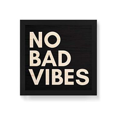 Imagem de Arte Maníacos Quadro Decorativo em Madeira No Bad Vibes Fundo Preto - 30x30cm (Moldura caixa em laca preta)