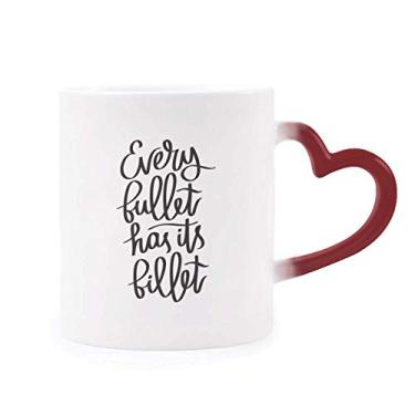 Imagem de Caneca sensível ao calor com citação de billet Every Bullet Has Its Billet Caneca vermelha que muda de cor