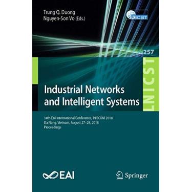 Imagem de Industrial Networks and Intelligent Systems: 14th Eai International Conference, Iniscom 2018, Da Nang, Vietnam, August 27-28, 2018, Proceedings: 257