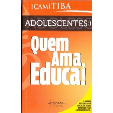 Imagem de Adolescentes: Quem Ama, Educa! - Bolso, 3
