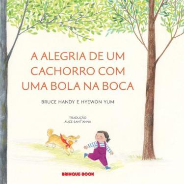 Imagem de a Alegria De Um Cachorro Com Uma Bola Na Boca - BRINQUE BOOK, Sortido