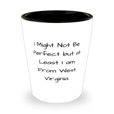Imagem de Presentes legais da Virgínia Ocidental, I Might Not Be Perfect But at Least I am From West Virginia, Copo de shot exclusivo para de