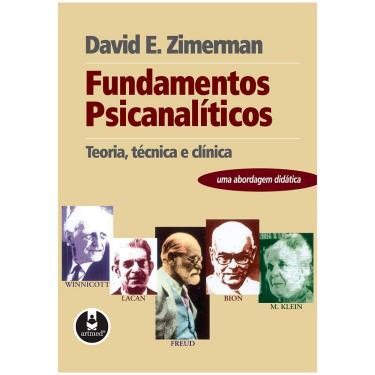 Imagem de Livro - Fundamentos Psicanalíticos: Teoria, Técnica e Clínica: uma Abordagem Didática - David E. Zimerman