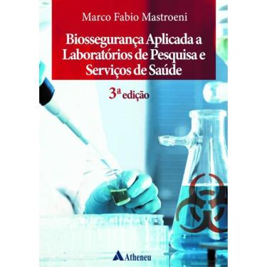 Imagem de Biosseguranca Aplicada A Laboratorios De Pesquisa E Servicos De Saude - 3ª Ed