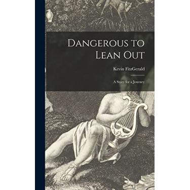 Imagem de Dangerous to Lean out; a Story for a Journey