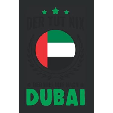 Imagem de Dubai Notizbuch: Dubai Urlaub Vereinigte Arabische Emirate Reise / 6x9 Zoll / 120 linierte Seiten Seiten