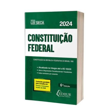 Imagem de Constituição Federal 2024 EC 133 Lei Seca - Editora EDIJUR