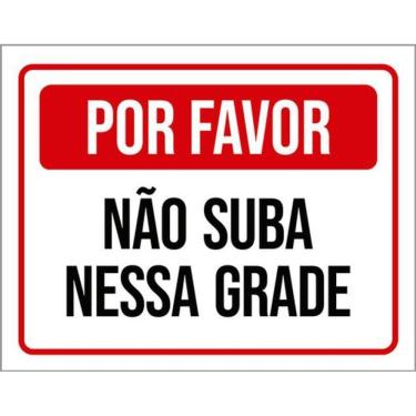 Imagem de Kit 3 Placas Por Favor Não Suba Nessa Grade