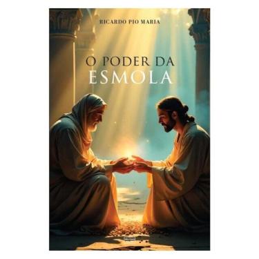 Imagem de O Poder Da Esmola: Graças E Benefícios Da Caridade