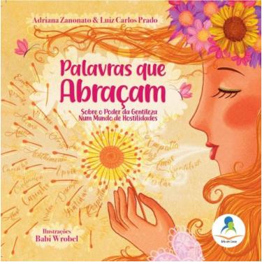 Imagem de Palavras que Abraçam - Sobre o Poder da Gentileza Num Mundo de Hostili