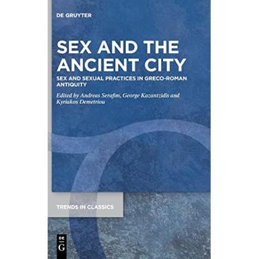 Imagem de Sex and the Ancient City: Sex and Sexual Practices in Greco-Roman Antiquity: 126