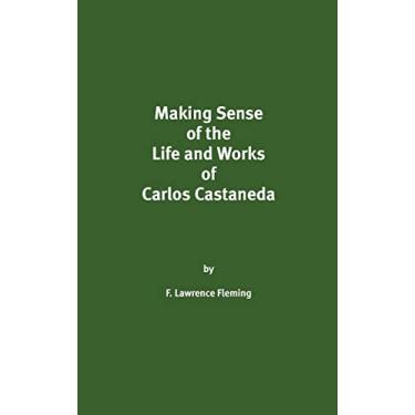 Imagem de Making Sense of the Life and Works of Carlos Castaneda