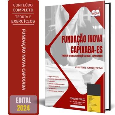 Imagem de Apostila Fundação Inova Capixaba Es 2024 Assistente - Apostilas Opção