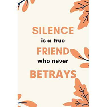 Imagem de silence is a true friend who never betrays: Attractive interior design (6×9) inches 100 pages journal notebook/diary