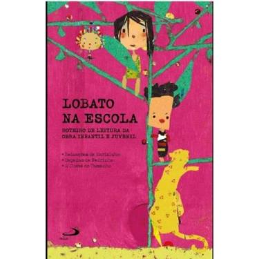 Imagem de Lobato Na Escola - Livro I - Roteiro De Leitura Da Obra Infantil E Juv
