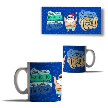 Imagem de Caneca Porcelana Natal Que seu Hohoho Tenha Hahaha Pai Noel  - Enjoy S