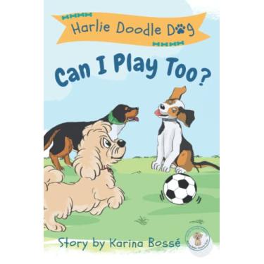Imagem de Harlie Doodle Dog: Can I Play Too?