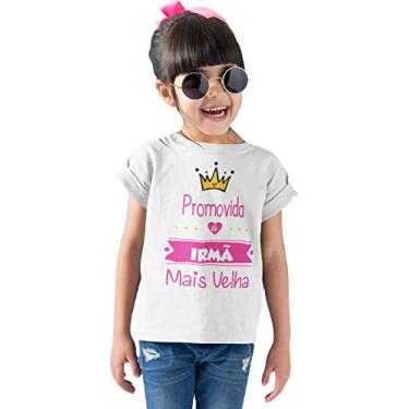 Imagem de Camiseta Promovida a Irmã Mais Velha algodão Infantil Branca Tamanho 06