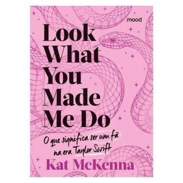 Imagem de Look What You Made Me Do - O Que É Ser Um Fã Na Era Taylor Swift (Rosa)