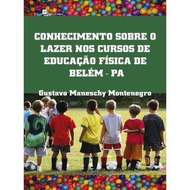 Imagem de Conhecimento Sobre O Lazer Nos Cursos De Educação Física De Belém-Pa
