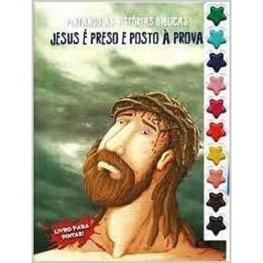 Imagem de Col. Pintando Histórias Bíblicas - Jesus é Preso e Posto à Prova - CED