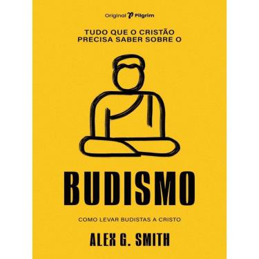 Imagem de Tudo Que O Cristão Precisa Saber Sobre O Budismo