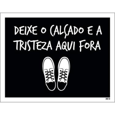 Imagem de Kit 3 Placa Acm Deixe Calçado Tristez Aqui Fora 18X23 Branco - Sinaliz