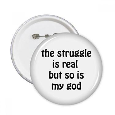 Imagem de The Struggle is Real Quotes Broche Redondo Emblema Decoração Acessório 5 peças