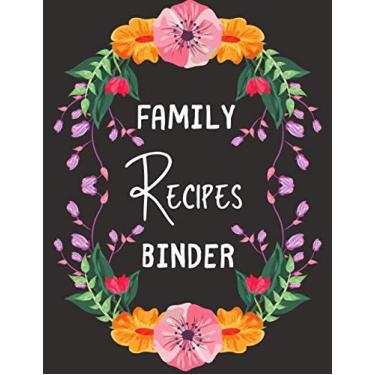 Imagem de Family Recipes Binder: personalized recipe box, recipe keeper make your own cookbook, 106-Pages 8.5" x 11" Collect the Recipes You Love in Your Own Custom book Made in USA
