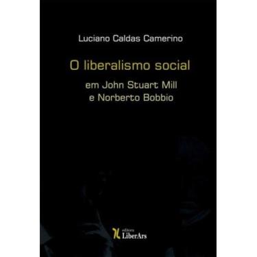 Imagem de Liberalismo Social Em John Stuart Mill E Norberto - Liber Ars