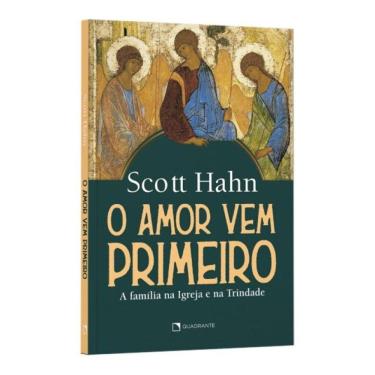 Imagem de O Amor Vem Primeiro: A Família Na Igreja E Na Trindade