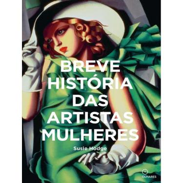 Imagem de Breve Historia Das Artistas Mulheres
