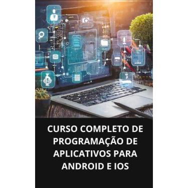 Imagem de Livro curso completo de programação de aplicativos para android e ios