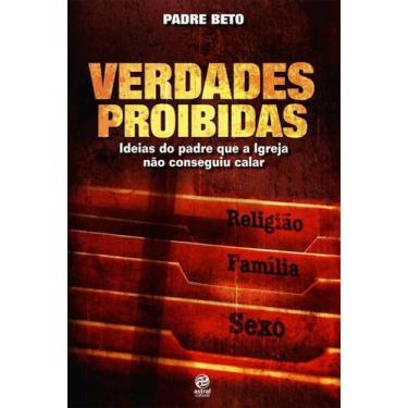 Imagem de Livro Verdades Proibidas: Ideias Do Padres Que A Igreja - Astral Cultu