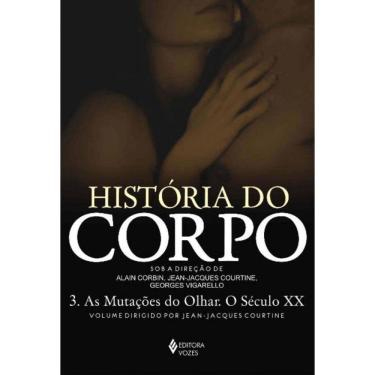 Imagem de Historia Do Corpo - 04Ed/11 - Vol 03