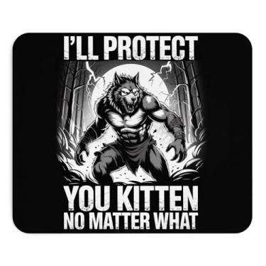 Imagem de Funny Ill Protect You Kitten No Matter What Meme mousepad lobo e gato piada tapete de mesa antiderrapante base de borracha escritório humor presente para colegas de trabalho amigos animais fofos