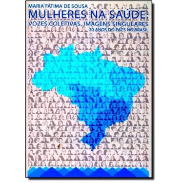 Imagem de Mulheres na Saúde: Vozes Coletivas, Imagens Singulares - 20 Anos do Pa
