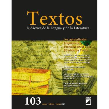 Imagem de Los aprendizajes lingüísticos y literarios en el aula. 30 años de TEXTOS - Textos – núm. 103 - Espan