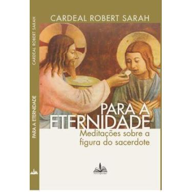 Imagem de Livro - PARA A ETERNIDADE CARDEAL ROBERT SARAH