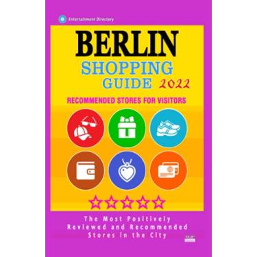 Imagem de Berlin Shopping Guide 2022: Best Rated Stores in Berlin, Germany, Boutiques and Specialty Shops Recommended for Visitors (Shopping Guide 2022)