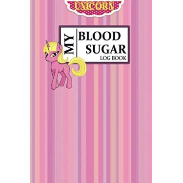 Imagem de My Blood Sugar Log Book: Cute unicorn Blood sugar Tracker | for Women and Girls | Tracking Journal | (55 pages, Pink 6" x 9" Soft Matte Cover) | ... (Before & After) | Professional 1 Year Diary