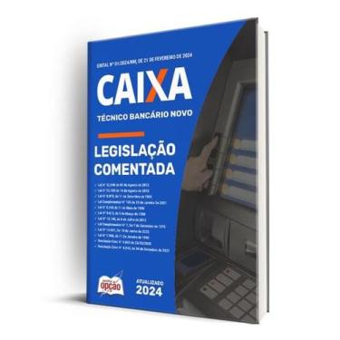 Imagem de Legislação Comentada - CAIXA - Técnico Bancário Novo - Apostilas Opção